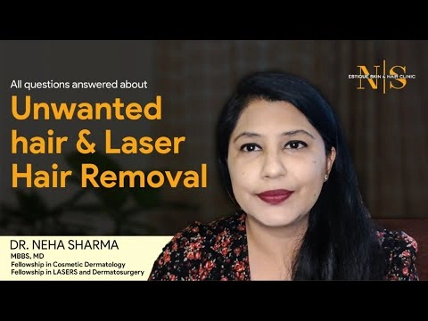 About Unwanted Hair & Laser Hair Removal Treatment