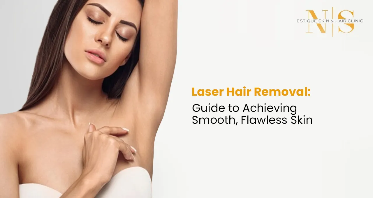 Laser Hair Removal: Guide to Achieving Smooth, Flawless Skin