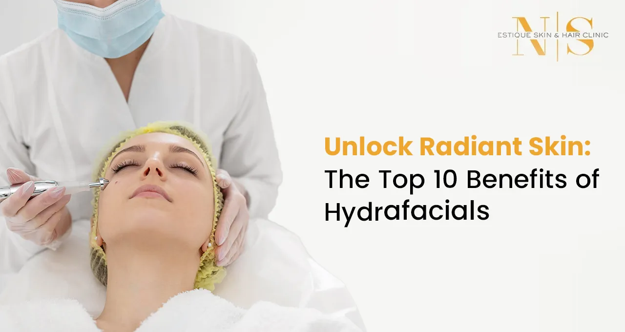 Unlock Radiant Skin: The Top 10 Benefits of Hydrafacials