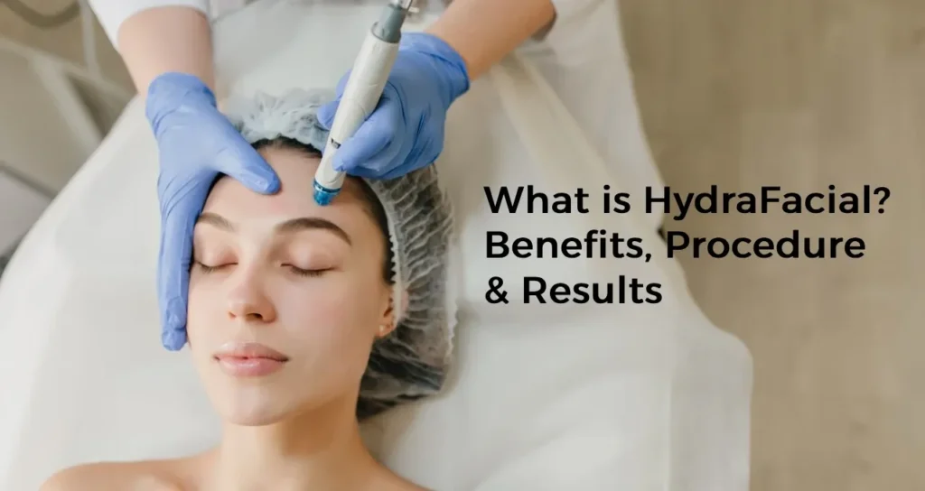 What is HydraFacial? Benefits, Procedure & Results - Dr. Neha Sharma What is HydraFacial? Benefits, Procedure & Results - Dr. Neha Sharma