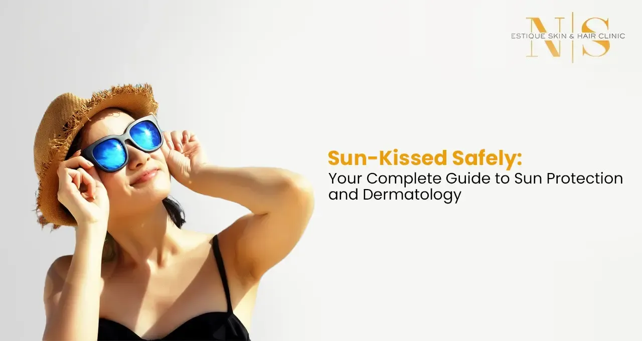 Sun-kissed Safely: Your Complete Guide to Sun Protection and Dermatology