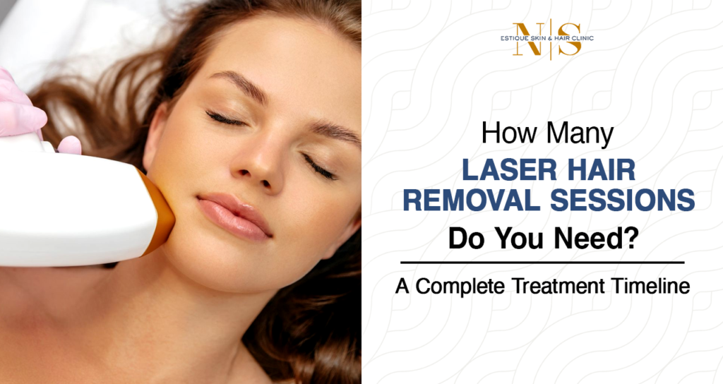 How Many Laser Hair Removal Sessions Do You Need? A Complete Treatment Timeline 